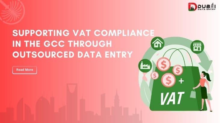 Supporting VAT Compliance in the GCC Through Outsourced Data Entry