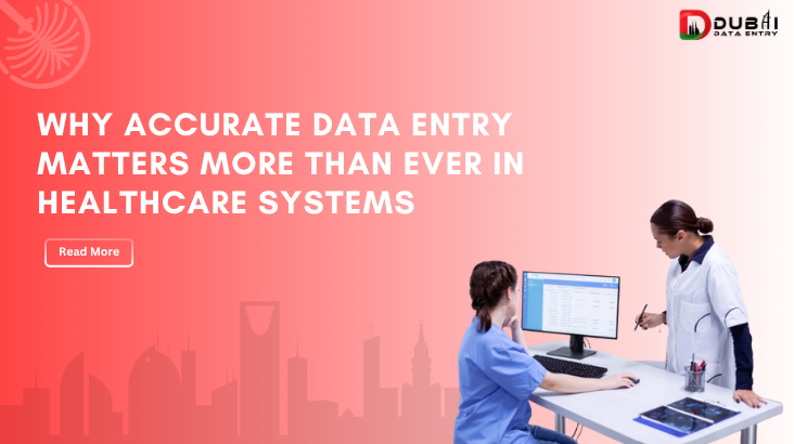 Why Accurate Data Entry Matters More Than Ever in Healthcare Systems